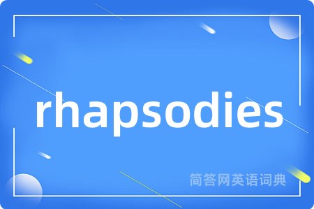 rhapsodies