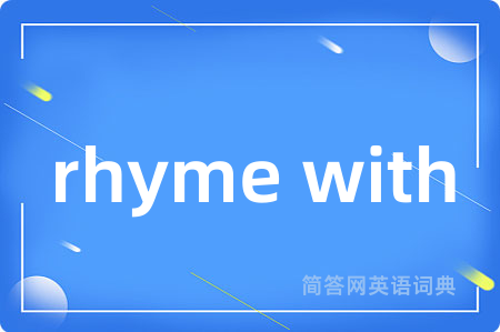 rhyme with