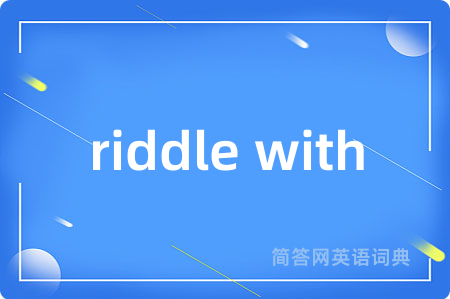 riddle with