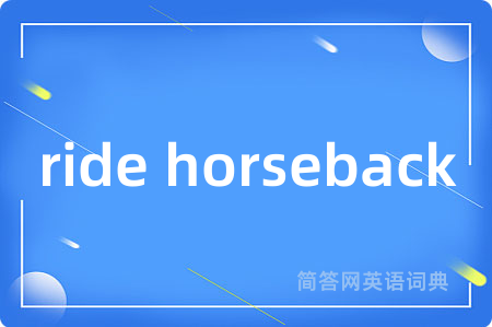 ride horseback