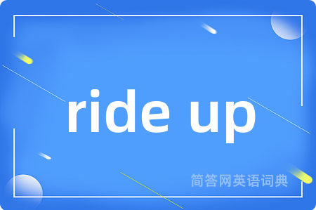 ride up