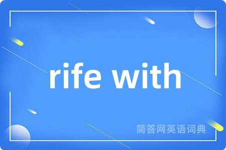 rife with