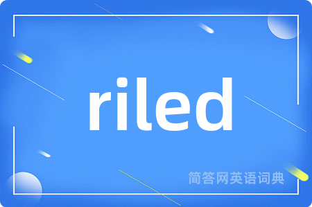 riled