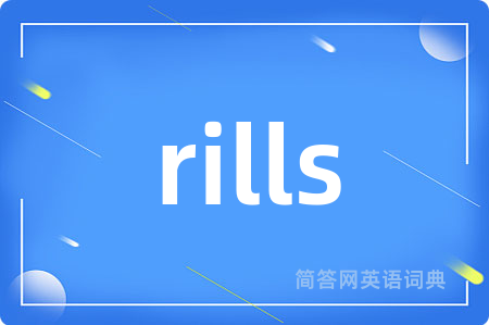 rills
