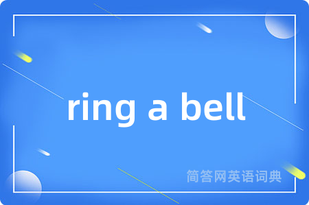 ring a bell