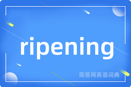 ripening