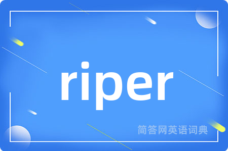 riper
