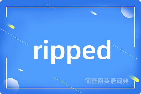 ripped