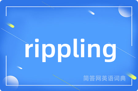 rippling