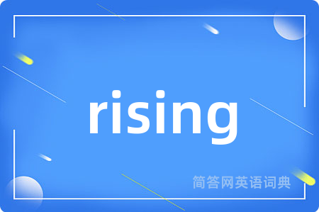 rising