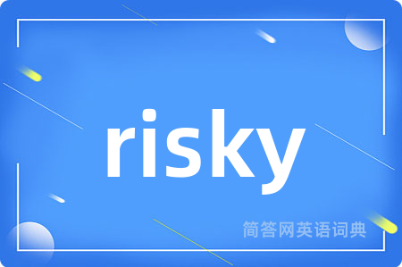 risky