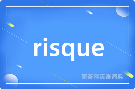risque