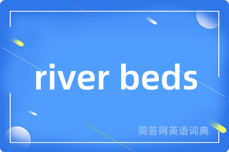 river beds
