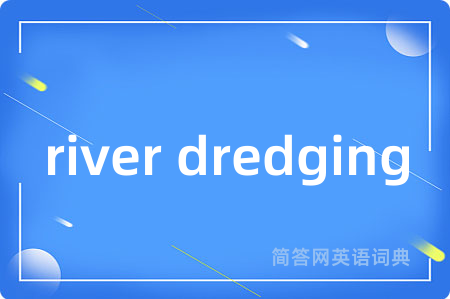 river dredging