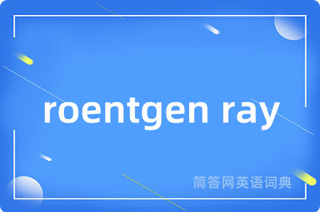 roentgen ray