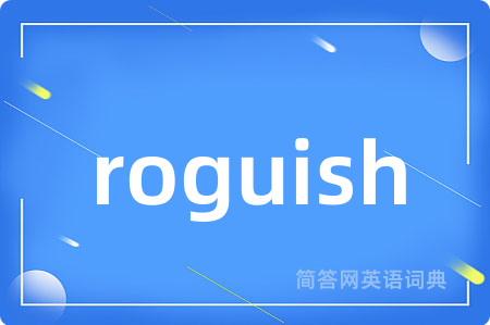 roguish