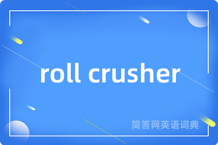 roll crusher