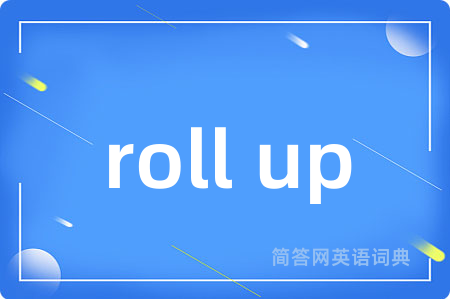 roll up