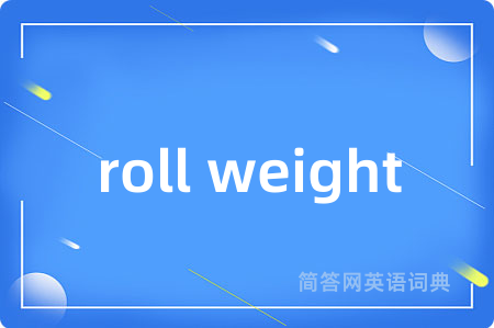 roll weight