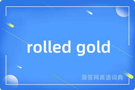 rolled gold