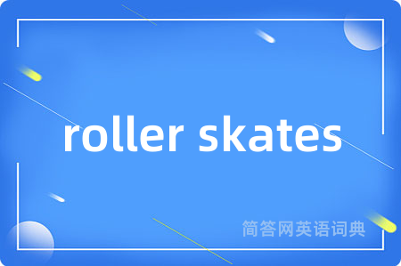 roller skates