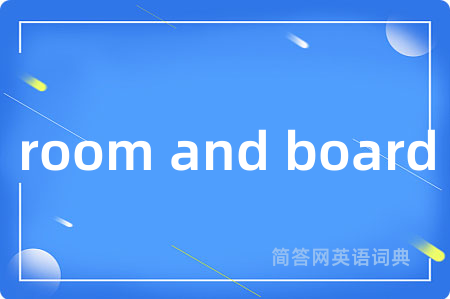 room and board