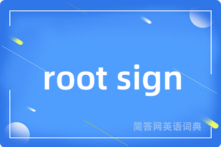root sign