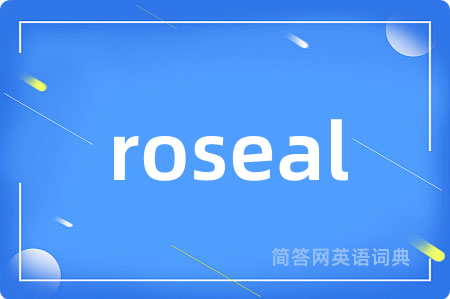 roseal