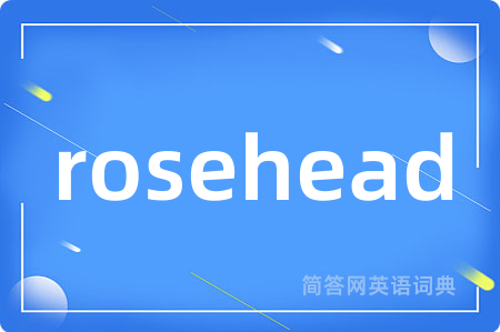 rosehead