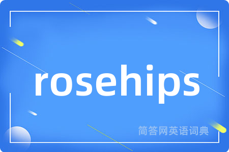 rosehips