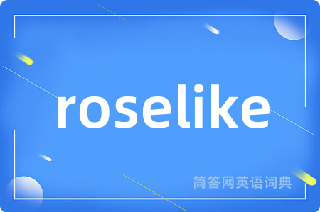 roselike