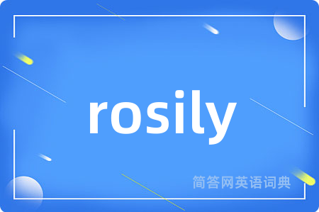 rosily