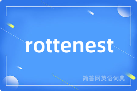 rottenest