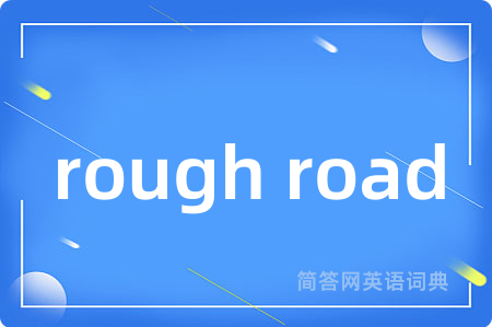 rough road