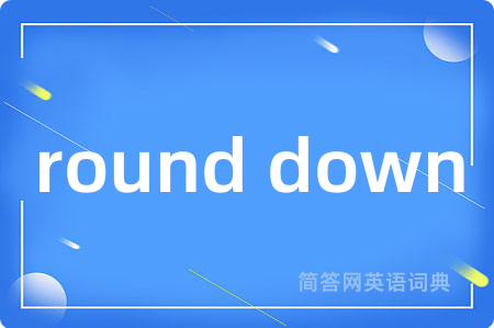 round down