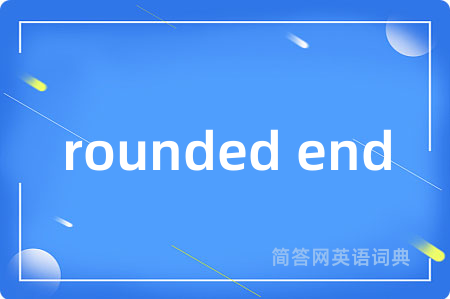 rounded end