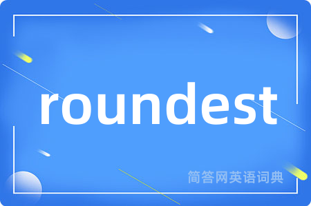 roundest