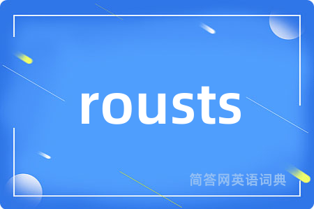 rousts