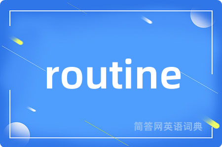 routine