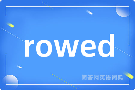 rowed