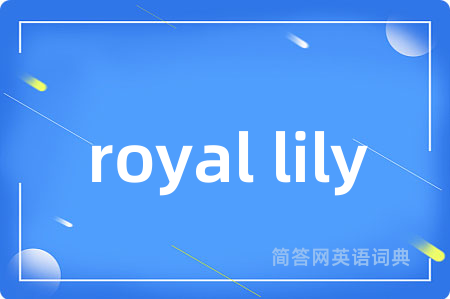 royal lily