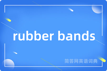 rubber bands