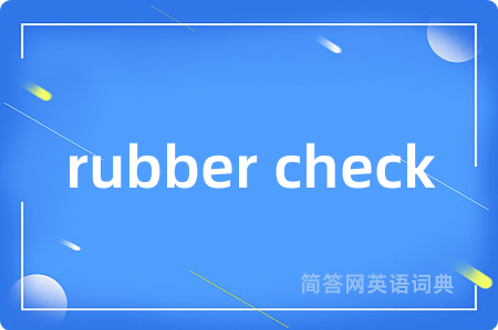rubber check
