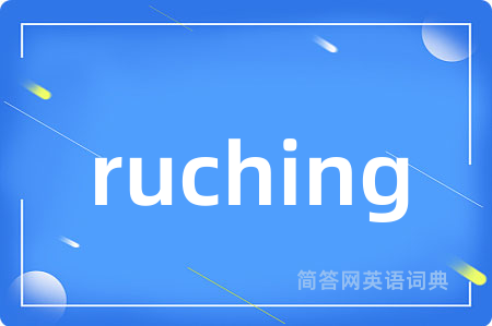 ruching