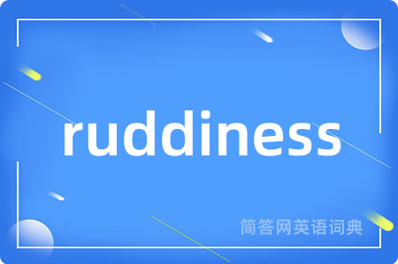 ruddiness