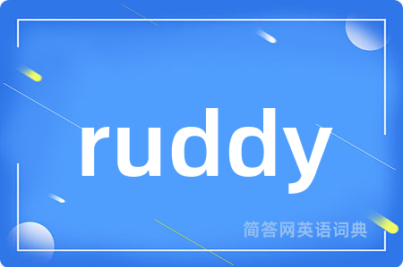 ruddy