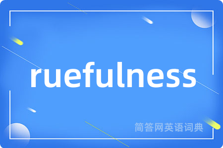 ruefulness