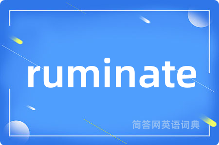 ruminate