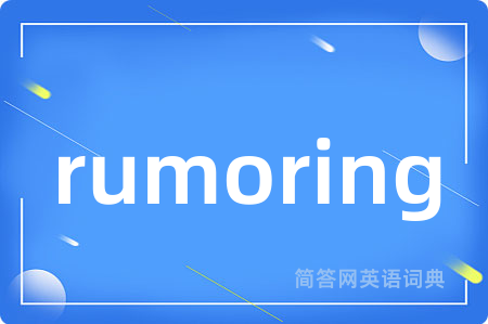 rumoring
