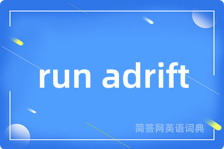run adrift